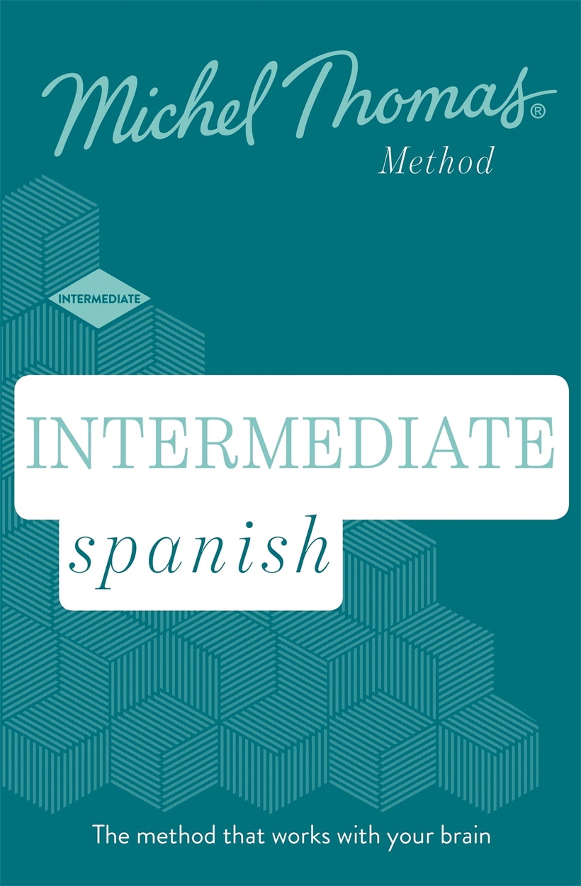 Intermediate Spanish New Edition (Learn Spanish with the Michel