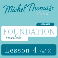 Foundation Swedish (Michel Thomas Method) – Lesson 4 of 9