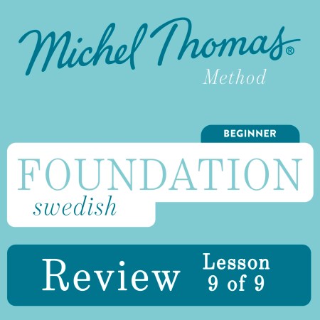 Foundation Swedish (Michel Thomas Method) – Lesson Review (9 of 9)