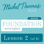 Foundation Norwegian (Learn Norwegian with the Michel Thomas Method) – Lesson 2 of 9